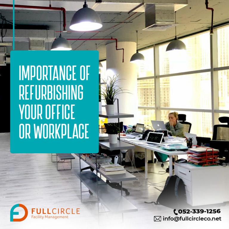 Importance of Refurbishing Your Office or Workplace Full Circle